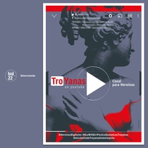 Poster for the online production, Troyanas en youtube