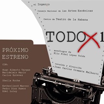 Poster for the theatrical production, Todo X 1