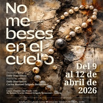 Poster for the theatrical production, No me beses en el cuello